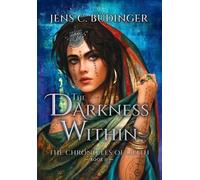 Jens C Büdinger The Darkness Within (Copertina rigida) Chronicles of Lilith