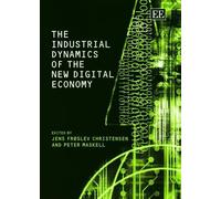 Jens Frøslev Chri The Industrial Dynamics of the New Digital (Copertina rigida)