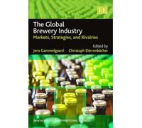 Jens Gammelgaard The Global Brewery Industry (Copertina rigida)