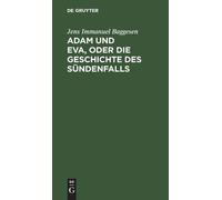 Jens Immanuel Ba Adam Und Eva, Oder Die Geschichte Des Sünde (Copertina rigida)
