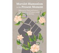 Jens Johansson Marxist-Humanism in the Present Moment (Tascabile)