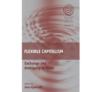 Jens Kjaerulff Flexible Capitalism (Copertina rigida) EASA Series