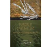 Jens Kjaerulff Flexible Capitalism (Tascabile) EASA Series