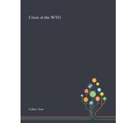 Jens Lehne Crisis at the WTO (Tascabile)