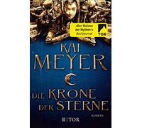 Jens Maria Weber Kai Meyer Die Krone der Sterne (Tascabile)
