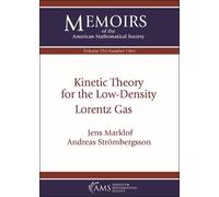 Jens Marklof Andreas Stromb Kinetic Theory for the Low-Density Lore (Tascabile)