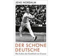 Jens Nordalm Der schöne Deutsche: Das Leben des Gottfried von (Copertina rigida)