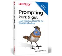 Jens Olaf Koch Prompting kurz & gut: Large Language Models verstehen (Tascabile)