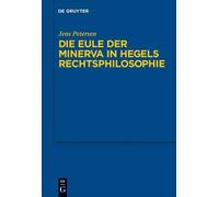 Jens Petersen Die Eule der Minerva in Hegels Rechtsphilosophi (Copertina rigida)