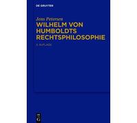 Jens Petersen Wilhelm von Humboldts Rechtsphilosophie (Copertina rigida)