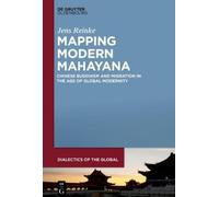 Jens Reinke Mapping Modern Mahayana (Copertina rigida) Dialectics of the Global