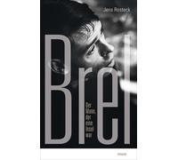 Jens Rosteck Brel: Der Mann, der eine Insel war (Tascabile)