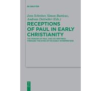 Jens Schröter Receptions of Paul in Early Christianity (Tascabile)