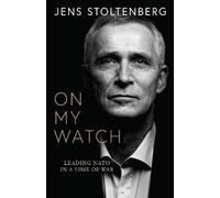 Jens Stoltenberg On My Watch (Copertina rigida)