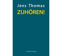 Jens Thomas ZUHÖREN: Geschichten und Gedanken eines Musikers über d (Tascabile)