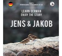 Jens und Jakob. Learn German. Enjoy the Story. Part 1 - German Course for Beginners