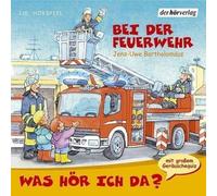 Jens-Uwe Bartholomäus - Was Hör Ich Da? Bei der Feuerwehr
