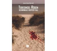 Jens-Uwe Berndt Todesinsel Rügen: Schwinkas vierter Fall (Tascabile)