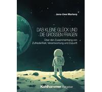 Jens-Uwe Martens Das Kleine Gluck Und Die Grossen Fragen (Tascabile)