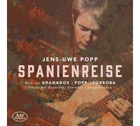 Jens-Uwe Popp; Florian Dohrmann; Jochen Rob; Alexander Pankov - Enrique Granados; Jens-Uwe Popp; Frederico Moreno Torroba: Spanienreise - Works for Guitar