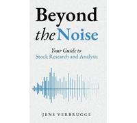 Beyond The Noise: Your Guide to Stock Research and Analysis
