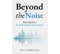 Beyond The Noise: Your Guide to Stock Research and Analysis