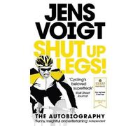 Jens Voigt Shut up Legs (Tascabile)