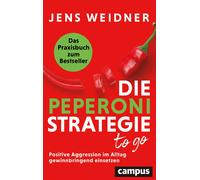 Jens Weidner Die Peperoni-Strategie to go: Positive Aggressio (Copertina rigida)