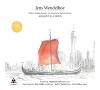 Jens Wendelboe Against All Odds: With a Nordic Sound - An American Jazz Orc (CD)
