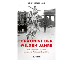 Jens Wietschork Chronist der wilden Jahre. Mit Siegfried Kracauer du (Tascabile)