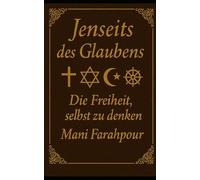 Jenseits des Glaubens-Die Freiheit, selbst zu denken