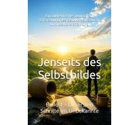Jenseits des Selbstbildes: Band 1 - Die ersten Schritte ins Unbekannte