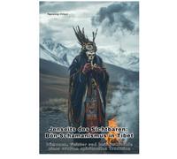 Jenseits des Sichtbaren: Bön-Schamanismus in Tibet: Dämonen, Geister und heilige Rituale einer uralten spirituellen Tradition
