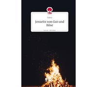 Jenseits von Gut und Böse. Life is a Story - story.one