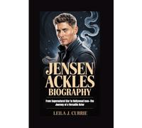 JENSEN ACKLES BIOGRAPHY: From Supernatural Star to Hollywood Icon - The Journey of a Versatile Actor