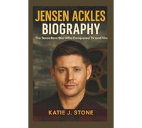 Jensen Ackles Biography: The Texas Born Star Who Conquered TV and Film