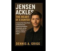 Jensen Ackles: The Heart of a Hunter: A Journey from Texas Roots to Hollywood Icon, Celebrating Resilience, Authenticity, and the Power of Fandom in Shaping a Cultural Legacy