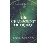 Jensen Rose Long The Chronology of Friday (Tascabile)