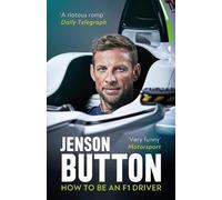 Jenson Button How To Be An F1 Driver (Tascabile)