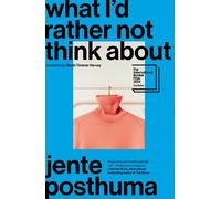 Jente Posthuma What I'd Rather Not Think about (Tascabile)