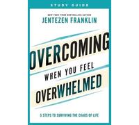 Jentezen Frankl Overcoming When You Feel Overwhelmed Study Guide - 5 (Tascabile)