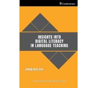 Jeong-Bae Son Insights into Digital Literacy in Language Teaching (Tascabile)