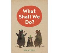 Jeonghyeon Park What Shall We Do? (Copertina rigida)