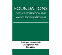 Jeonghyun Kim Suliman Haw Foundations of the Information and Knowled (Tascabile)