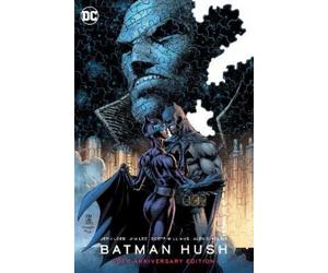 Jeph Loeb Jim Lee Batman: Hush 20th Anniversary Edition (Copertina rigida)
