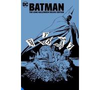 Jeph Loeb Tim Sale Batman: The Long Halloween Deluxe Edition (Copertina rigida)