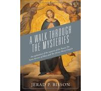 Jerad P Bisson A Walk Through The Mysteries (Tascabile)