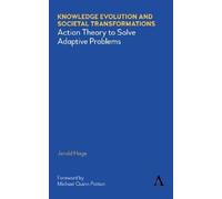 Jerald Hage Knowledge Evolution and Societal Transformations (Tascabile)