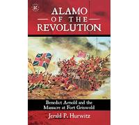 Jerald P Hurwitz Alamo of the Revolution (Tascabile)