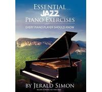 Jerald Simon Essential Jazz Piano Exercises Every Piano Player Shoul (Tascabile)